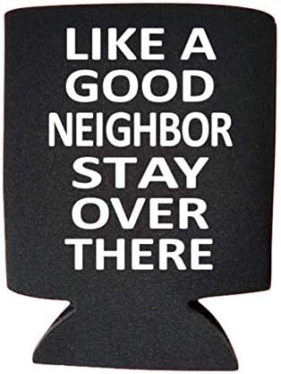 Poput dobrog susjeda, ostanite tamo - smiješno pivo hladnjak - Karantena za socijalnu distanciranje može se hladiti